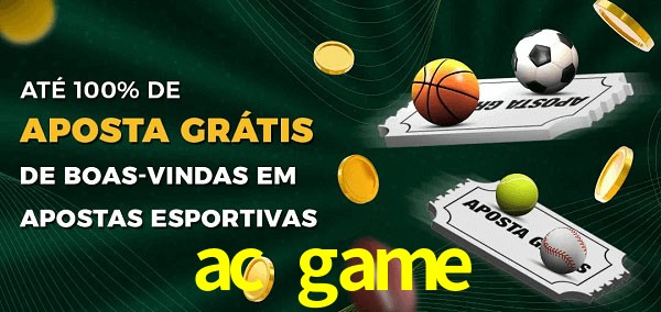 ac game Ate 100% de Aposta Gratis