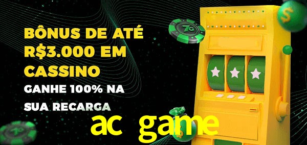 ac game melhor bônus de depósito